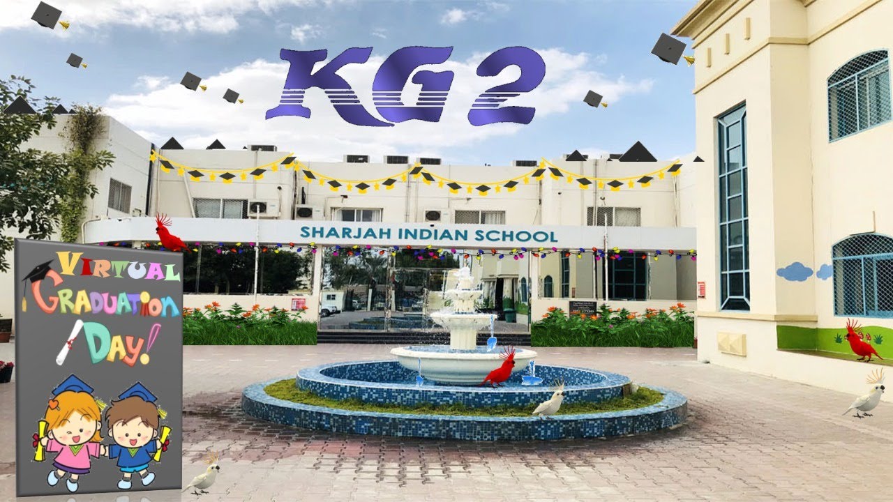 KG2 VIRTUAL GRADUATION DAY @ Sharjah Indian School.