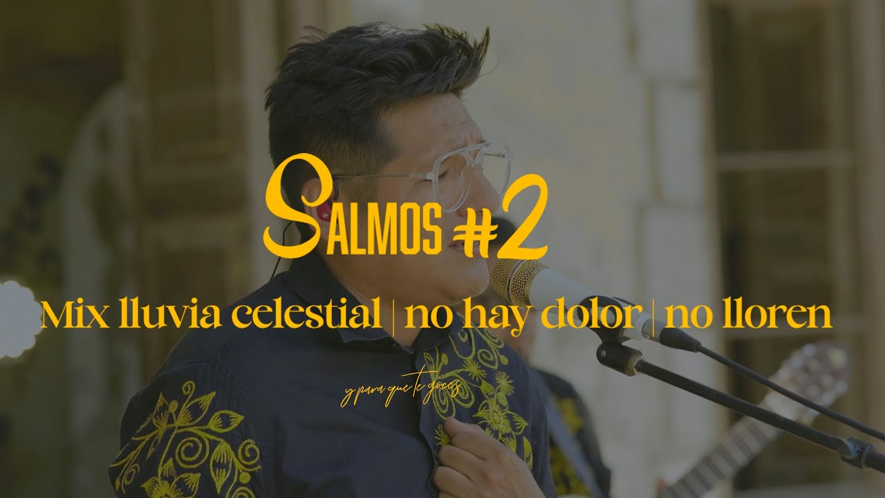 TIEMPOS DE GOZO CON 597 / 🔊SALMOS#2🎶EN VIVO 2025🎶MIX LLUVIA CELESTIAL/NO HAY DOLOR/NO LLOREN