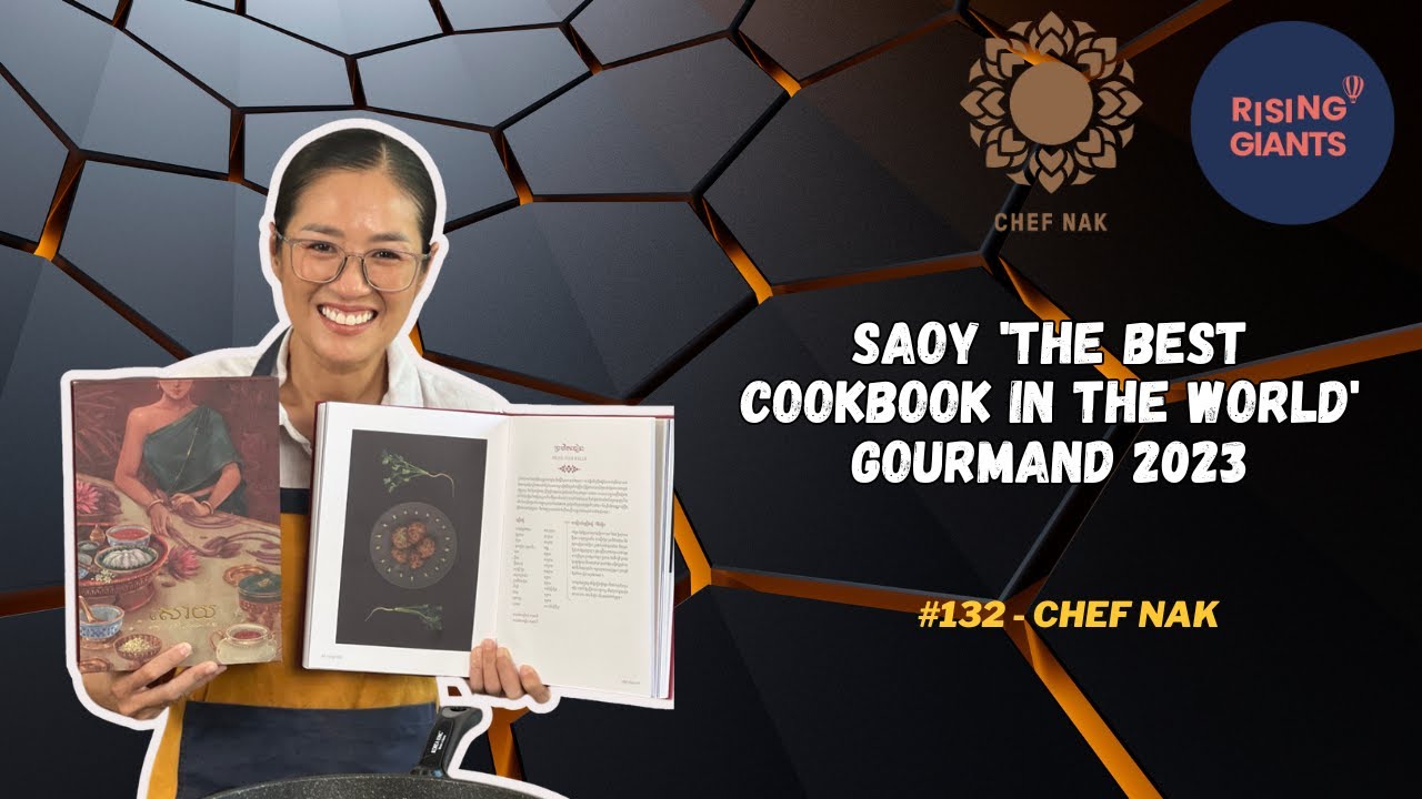 Chef Nak: SAOY 'Best Cookbook In The World' I Rising Giants #132