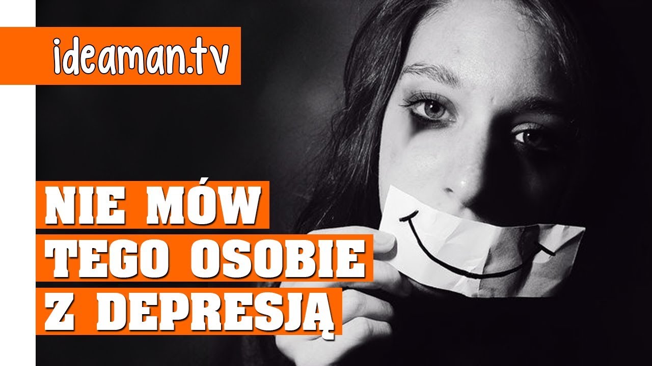 10 rzeczy, których NIE MÓWIĆ osobie z DEPRESJĄ