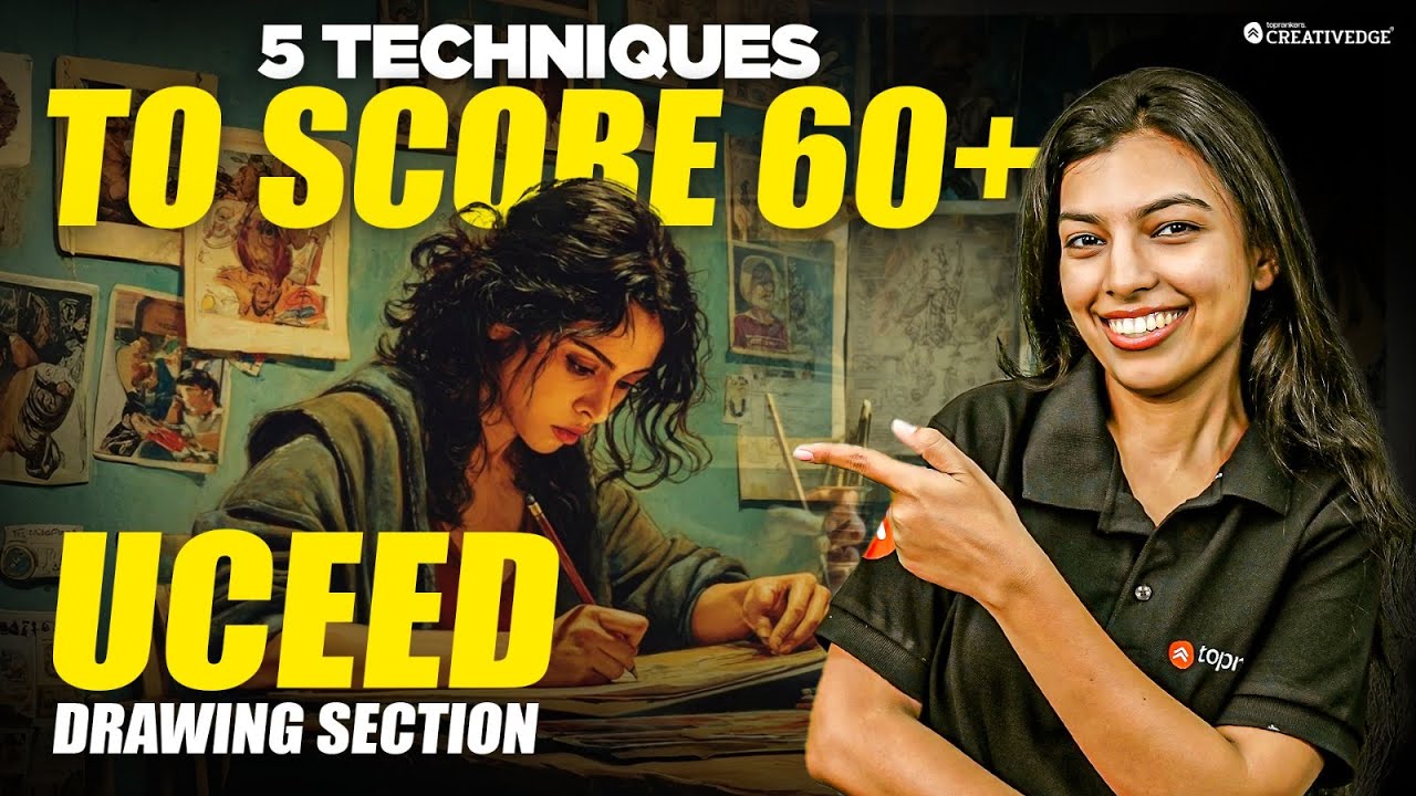 5 Drawing Techniques Every UCEED Aspirant Must Know for 60+ Marks | UCEED 2026