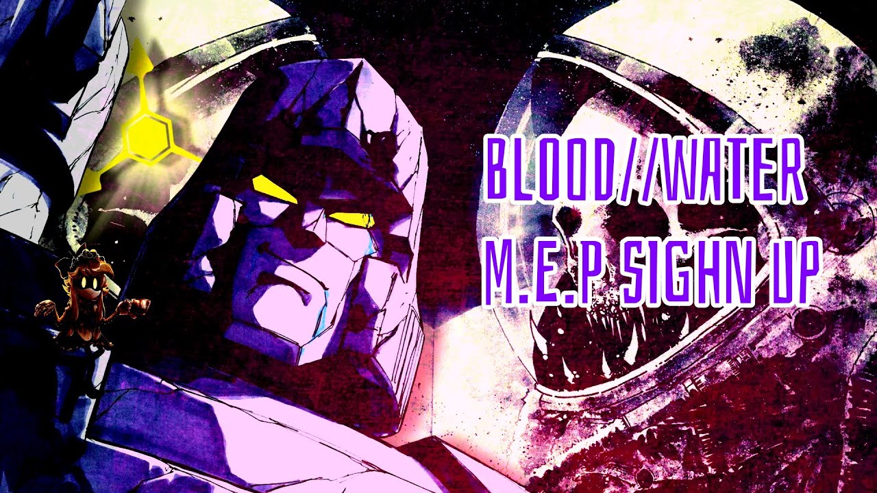 BLOOD//WATER | VILLAINS M.E.P | SIGN UP’S | (COMPLETED!)