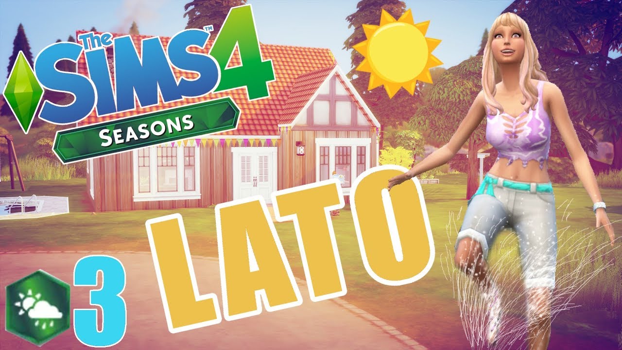 ☀️First Look: THE SIMS 4: CZTERY PORY ROKU #3 POGRYWAMY Z LATEM ☀️