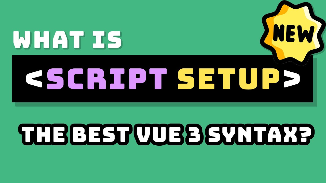 What is Vue 3 Script Setup??