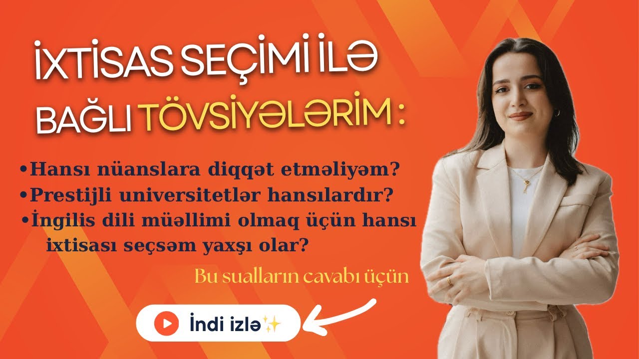 ✨İXTİSAS SEÇİMİ İLƏ BAĞLI FİKİRLƏRİM✨