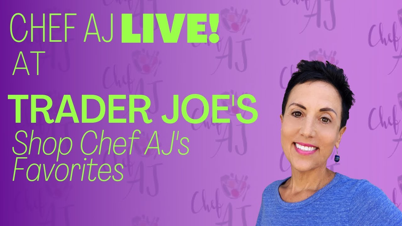 How to Eat Vegan at Trader Joe's | Chef AJ's Favorites
