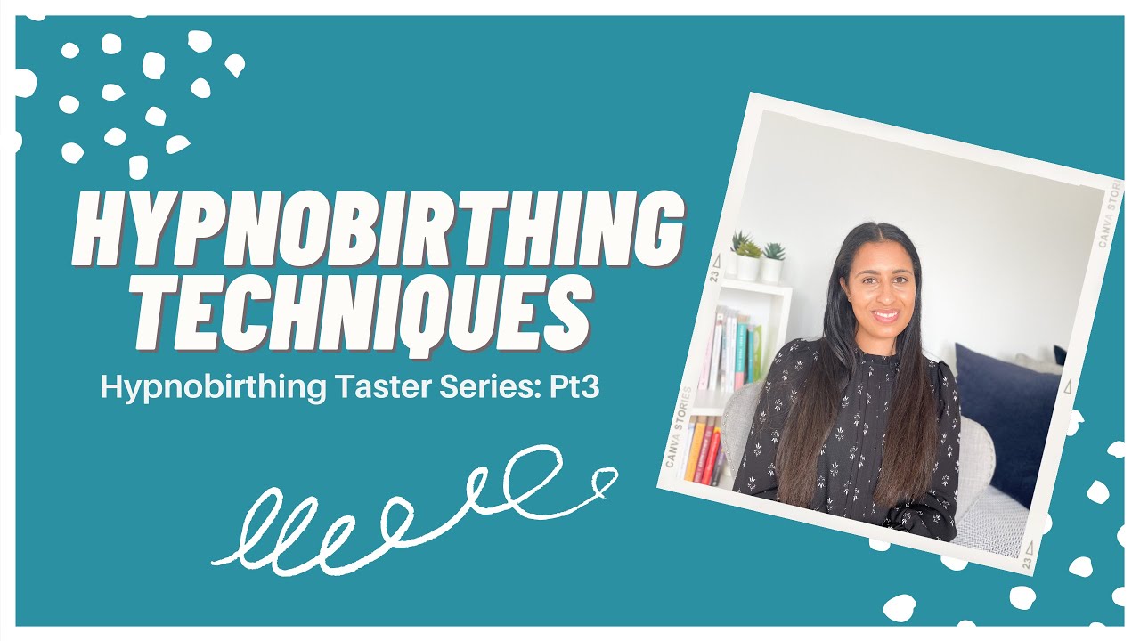 HYPNOBIRTHING TECHNIQUES | HYPNOBIRTHING TASTER SERIES PT3