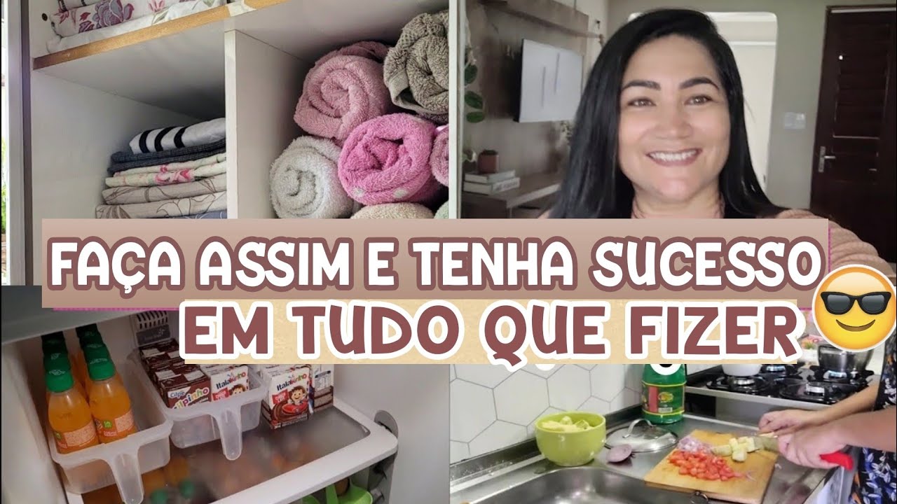 ASSIM VOCÊ TERÁ SUCESSO NO QUE FIZER + supermercado,almoço e muito mais por casa limpa