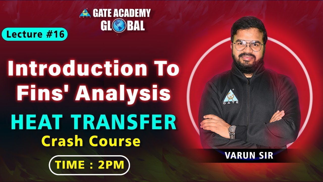 #16 Introduction to Fin's Analysis | Heat Transfer | ME | Crash Course (English) | Varun Sir