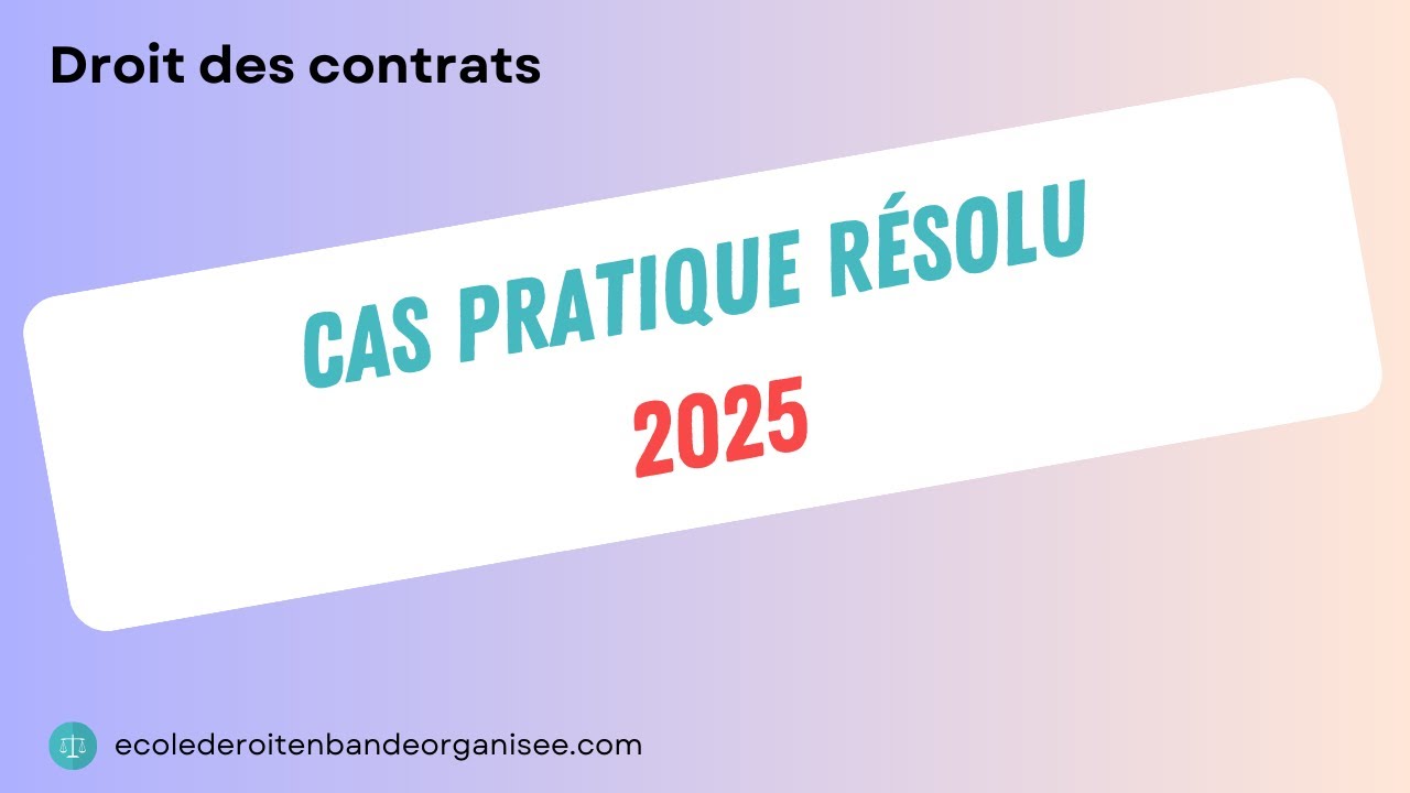 Cas pratique en droit des contrats (validité et contenu)