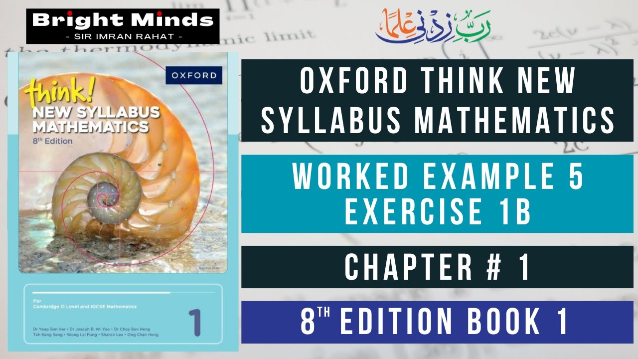 Worked Example 5 for Exercise 1B Oxford Think New Syllabus Mathematics 8th Edition O Levels & IGCSE