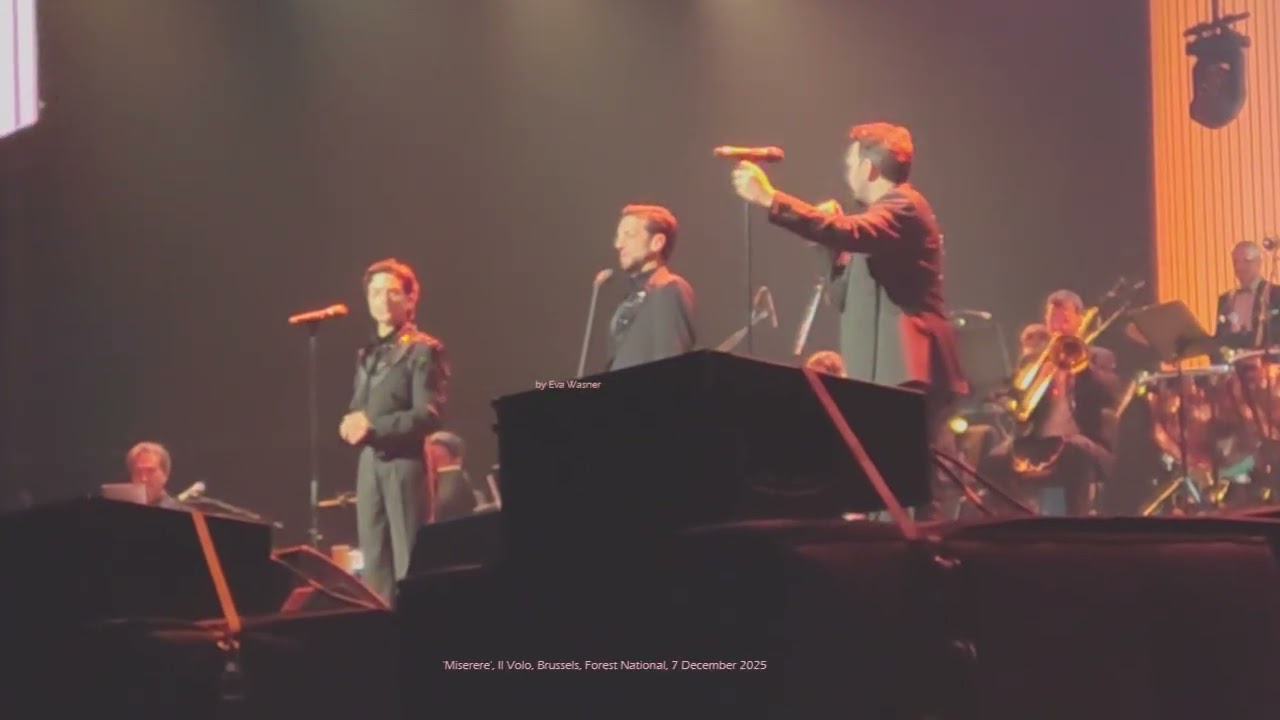 My video: 13 'Miserere', Il Volo, Brussels, 7 December 2025