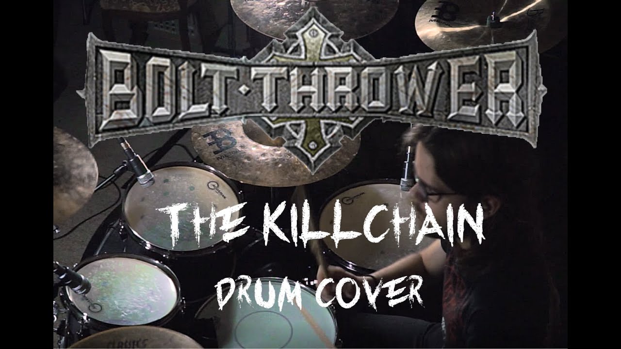 Bolt Thrower - The Killchain - Drum cover
