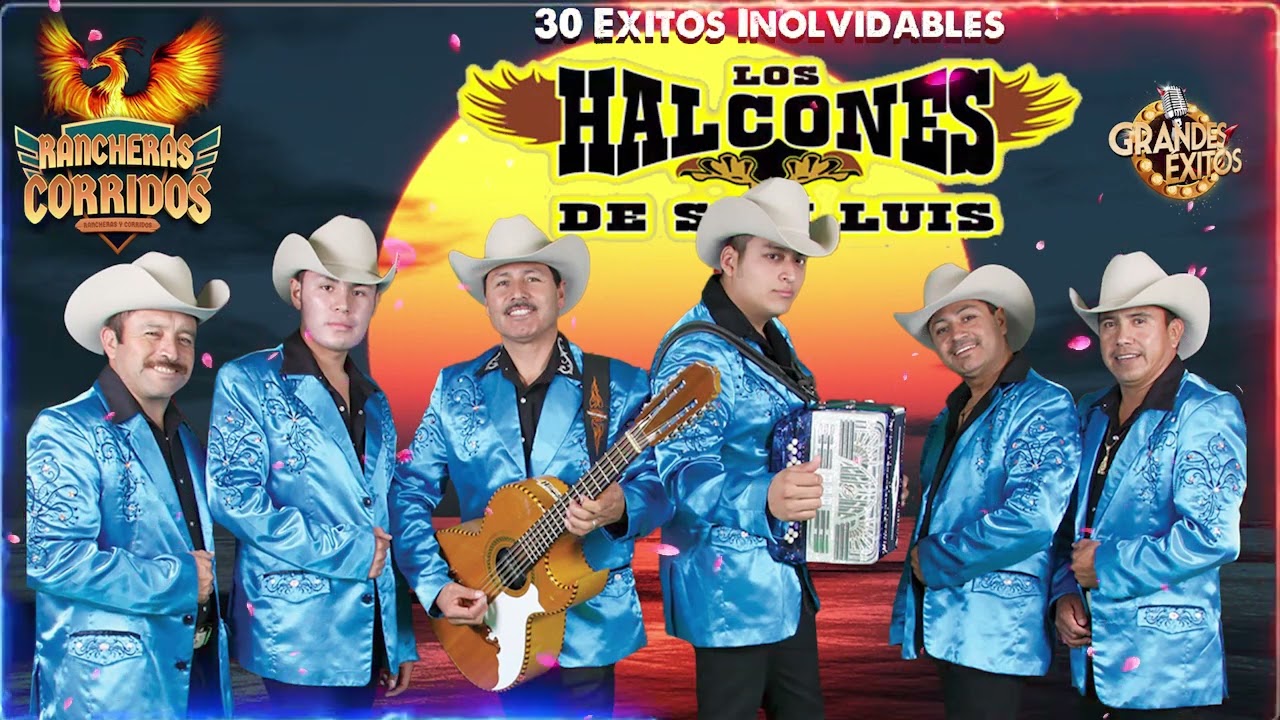 Los Halcones De San Luis Mix Para Pistear - 30 Canciones y Corridos y Rancheras (Disco Completo)