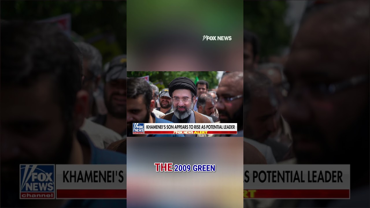 &lsquo;Shadow prince&rsquo;: Khamenei&rsquo;s son emerges as front-runner to succeed his father #shorts #foxnews #news