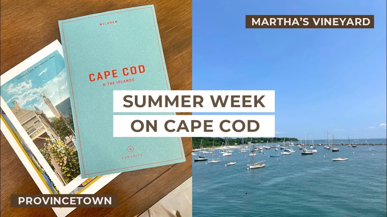 A Summer Week on Cape Cod | Hyannis, Martha's Vineyard, Provincetown, Whale Watching