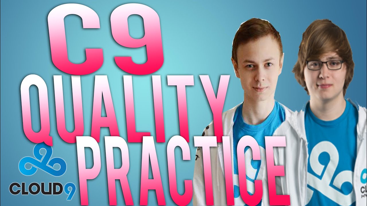 C9 Quality Practice