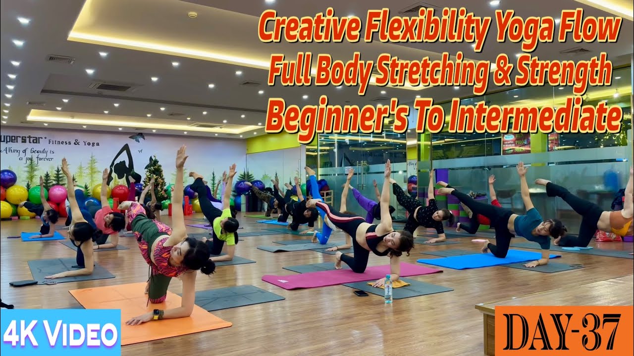 DAY-37 Creative Flexibility Yoga Flow Full Body Stretching & Strength | Master Ranjeet Singh Bhatia 