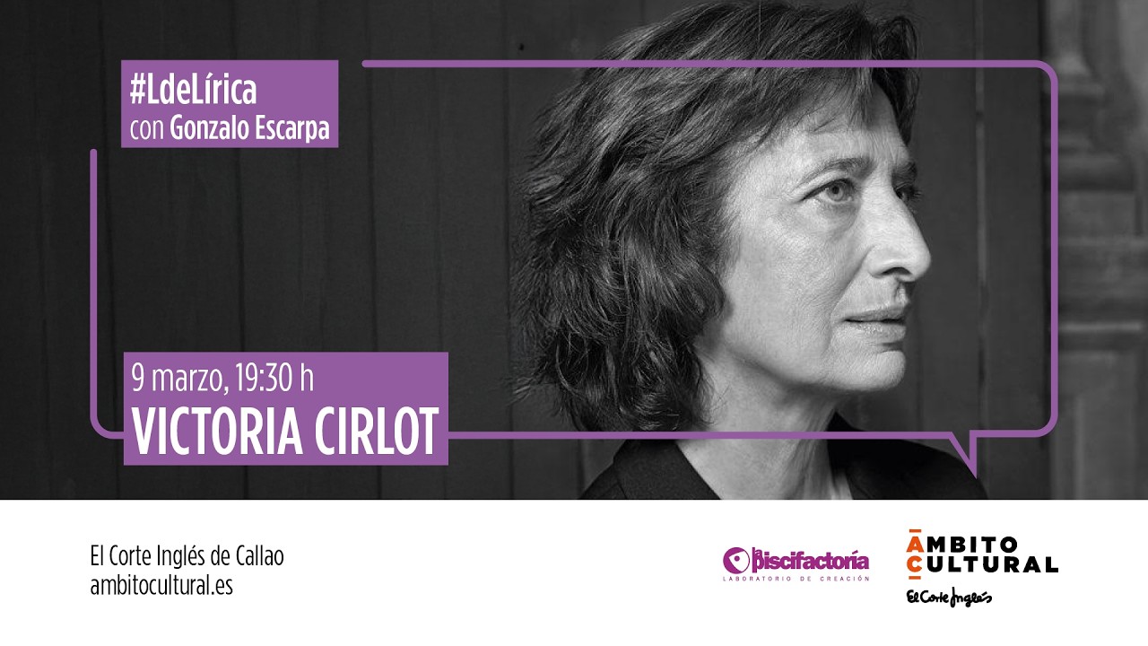 Ciclo #LdeLírica l Encuentro con Victoria Cirlot