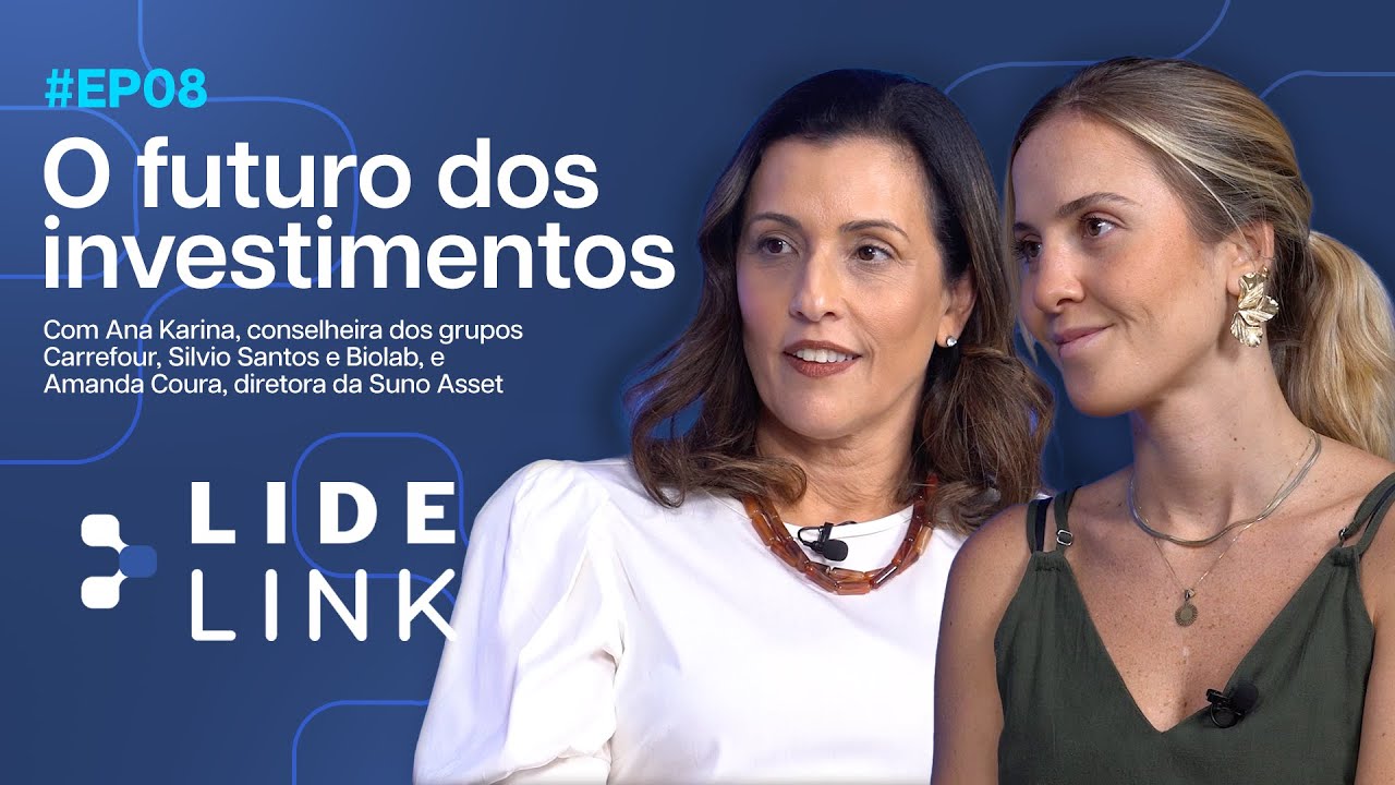 LIDE LINK | #EP08 - Qual ser&aacute; o futuro dos investimentos no Brasil?