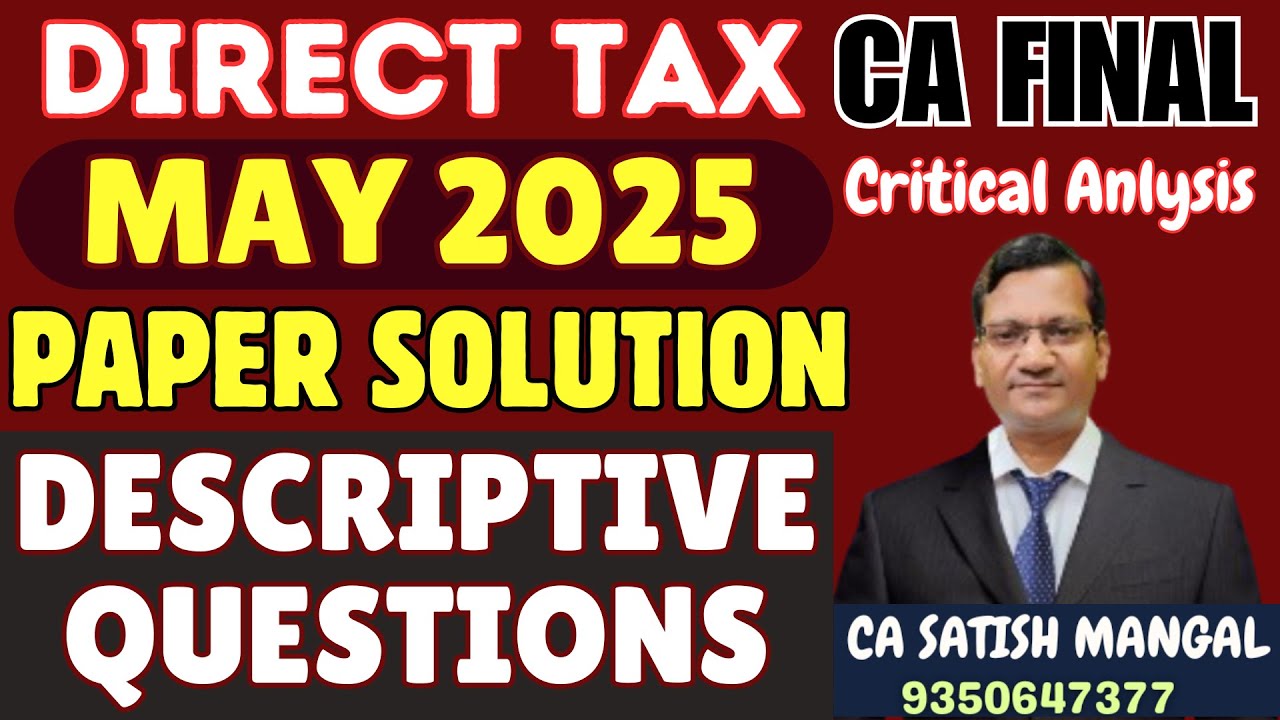 🔥 CA Final May 2025 DT Paper | DESCRIPTIVE QUESTIONS Full Discussion & Analysis | What ICAI Expected