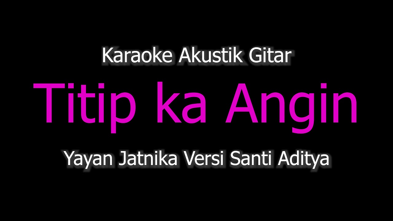 Karaoke Titip Ka Angin - Yayan Jatnika (Versi Akustik Gitar) Kangge Istri