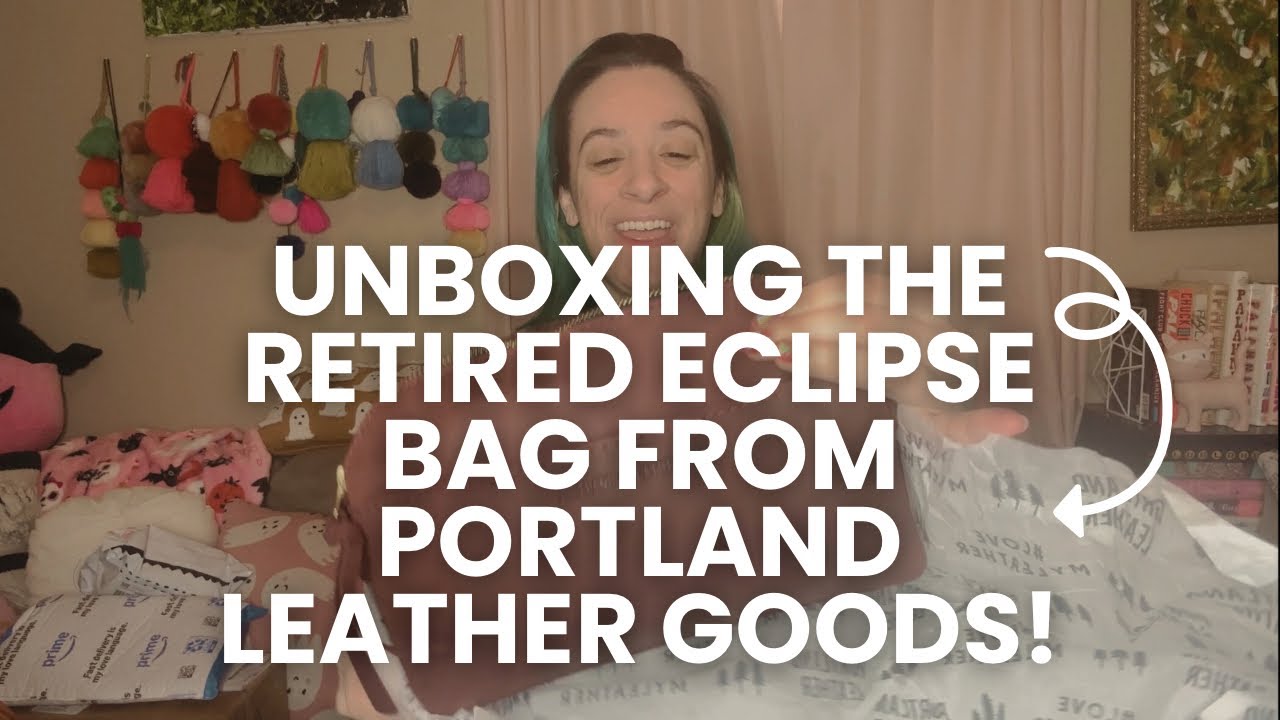 unboxing the RETIRED Eclipse bag from Portland Leather Goods!