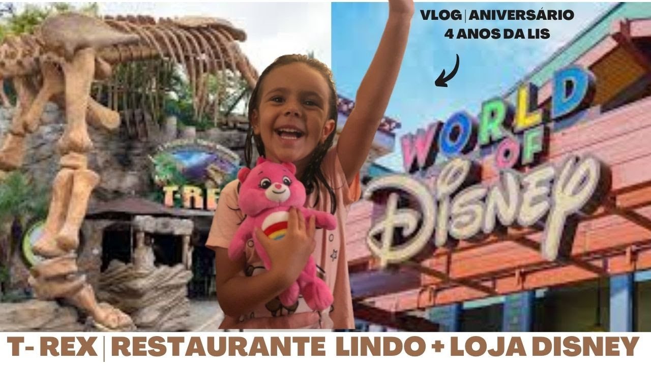 T- REX : Comemoração aniversário da Lis no restaurante tématico de Dinossauro + Loja Disney