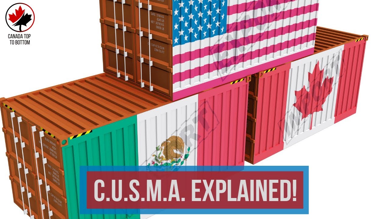 What IS the Canada–United States–Mexico Agreement?!? CUSMA Explained