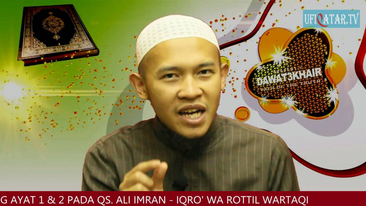 MENYAMBUNG AYAT 1 & 2 QS. ALI IMRAN - IQRO' WA ROTTIL WARTAQI
