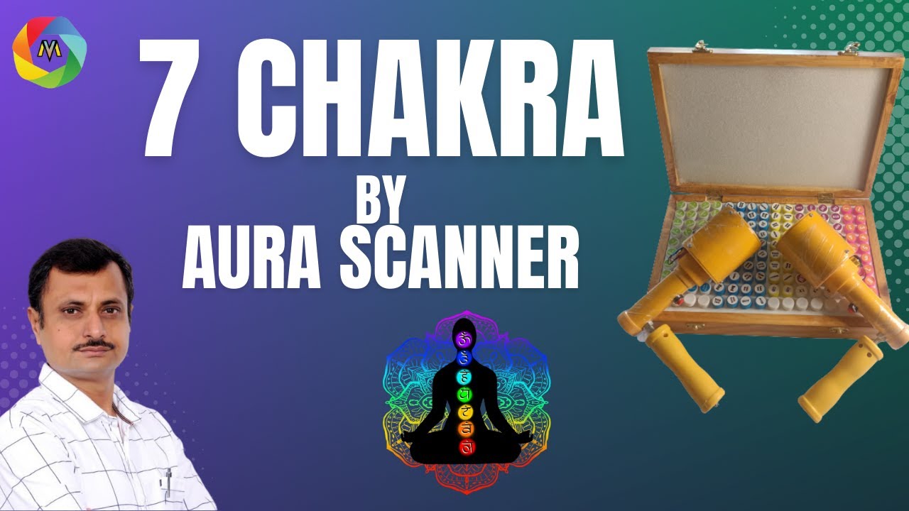 7 Chakra Remedy by Aura Scanner | 7चक्र का इलाज | औरा स्कैनर से निकले 7 चक्र का इलाज