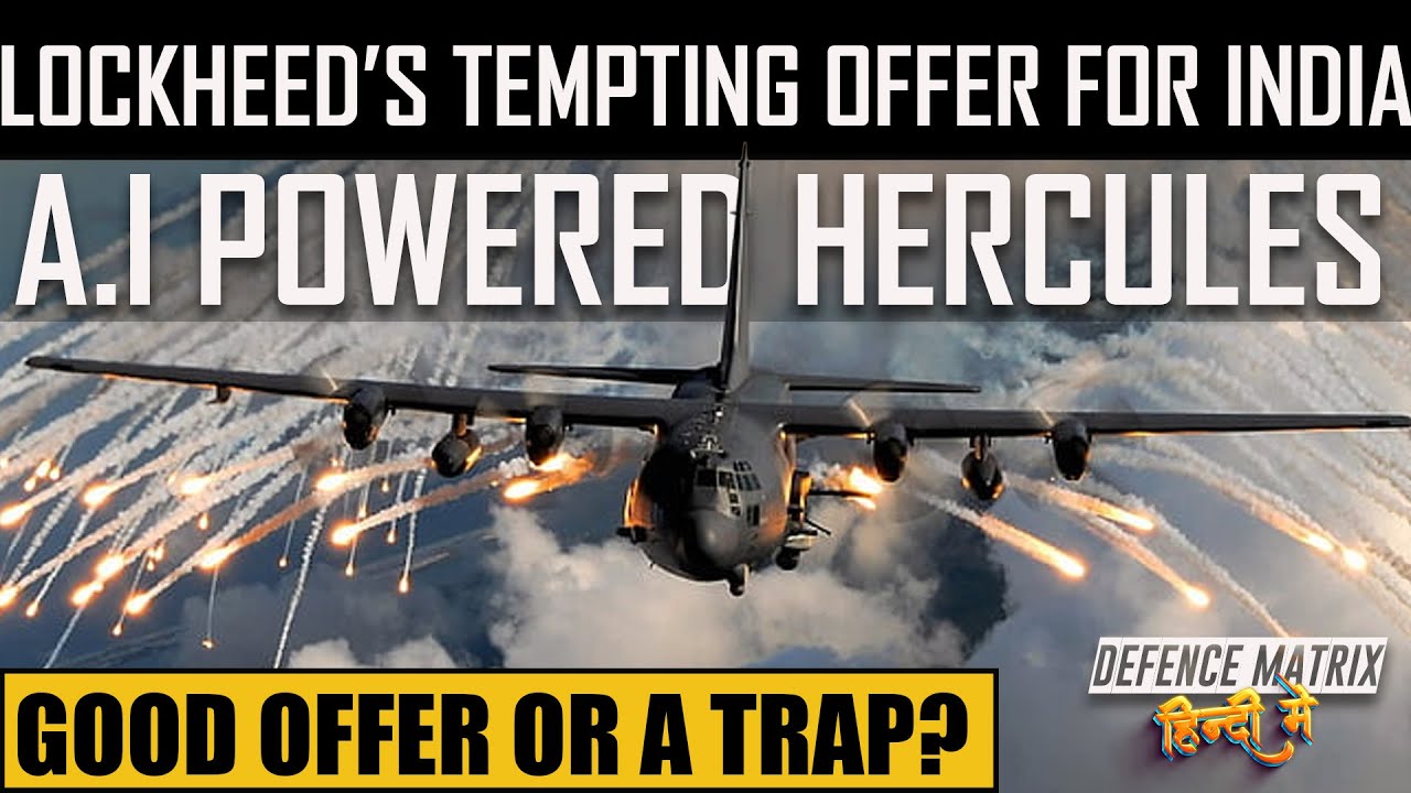 A.I Powered Locally Manufactured Hercules for IAF | Good offer or a trap? | हिंदी में