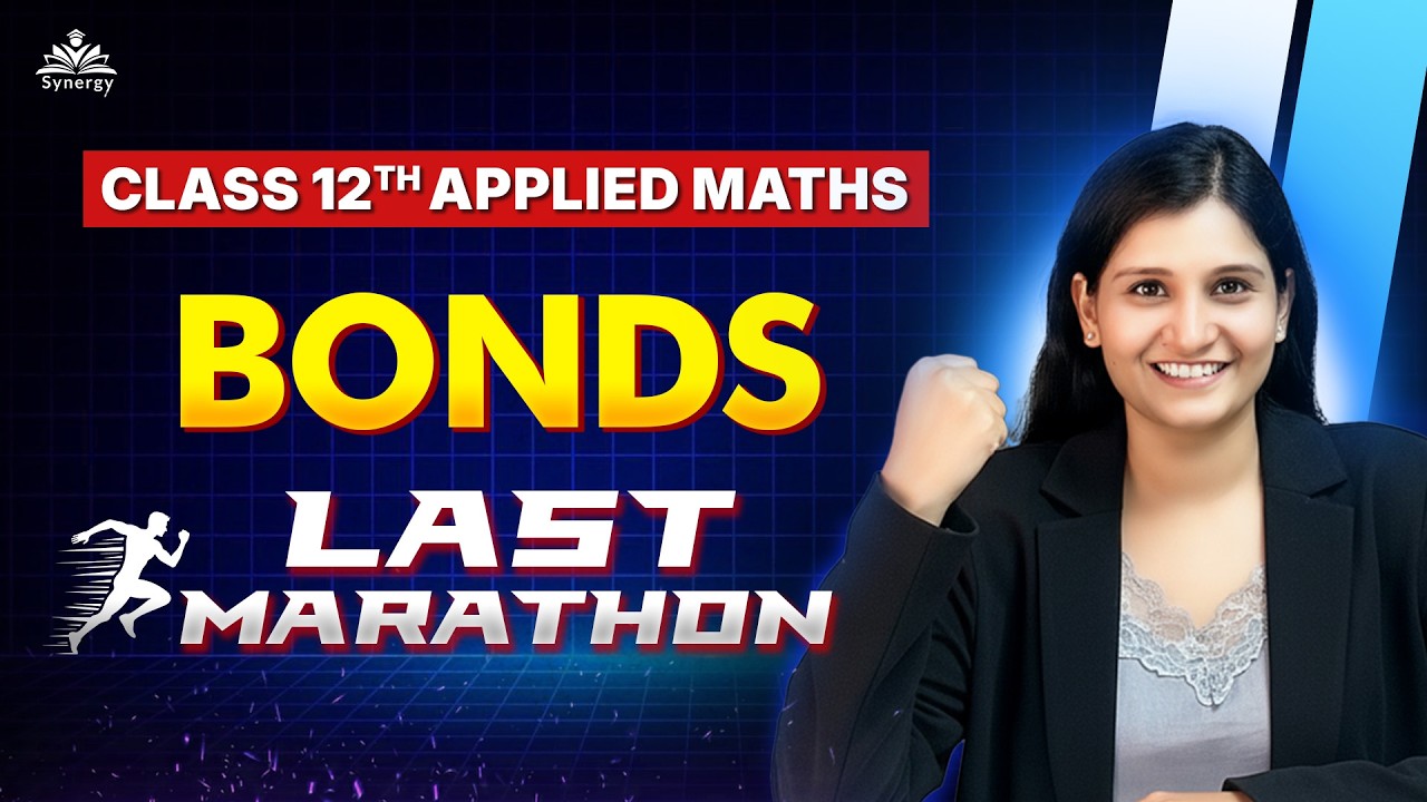 Class 12 Applied Maths – BONDS One Shot 🔥 | Last Marathon Revision 2026 | Score 100% Guaranteed