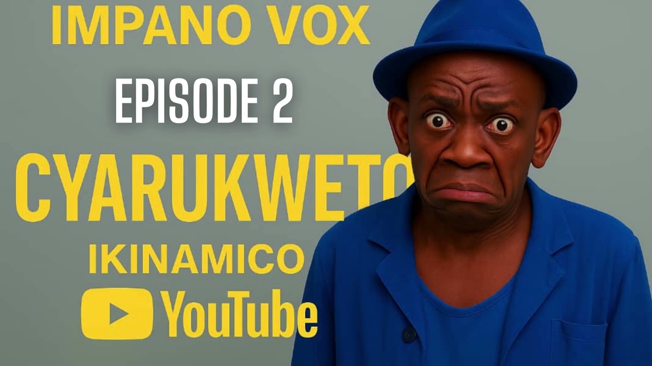 CYARUKWETO EPISODE 2 : IYI NTAMBARA Y'AMASOGISI SE NONEHO  IRAHOSHWA NA NDE ?!