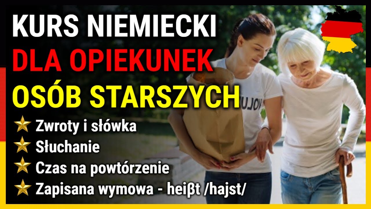 Kurs niemiecki dla opiekunek osób starszych - Nauka Języka Niemieckiego dla pielęgniarek i opiekunów
