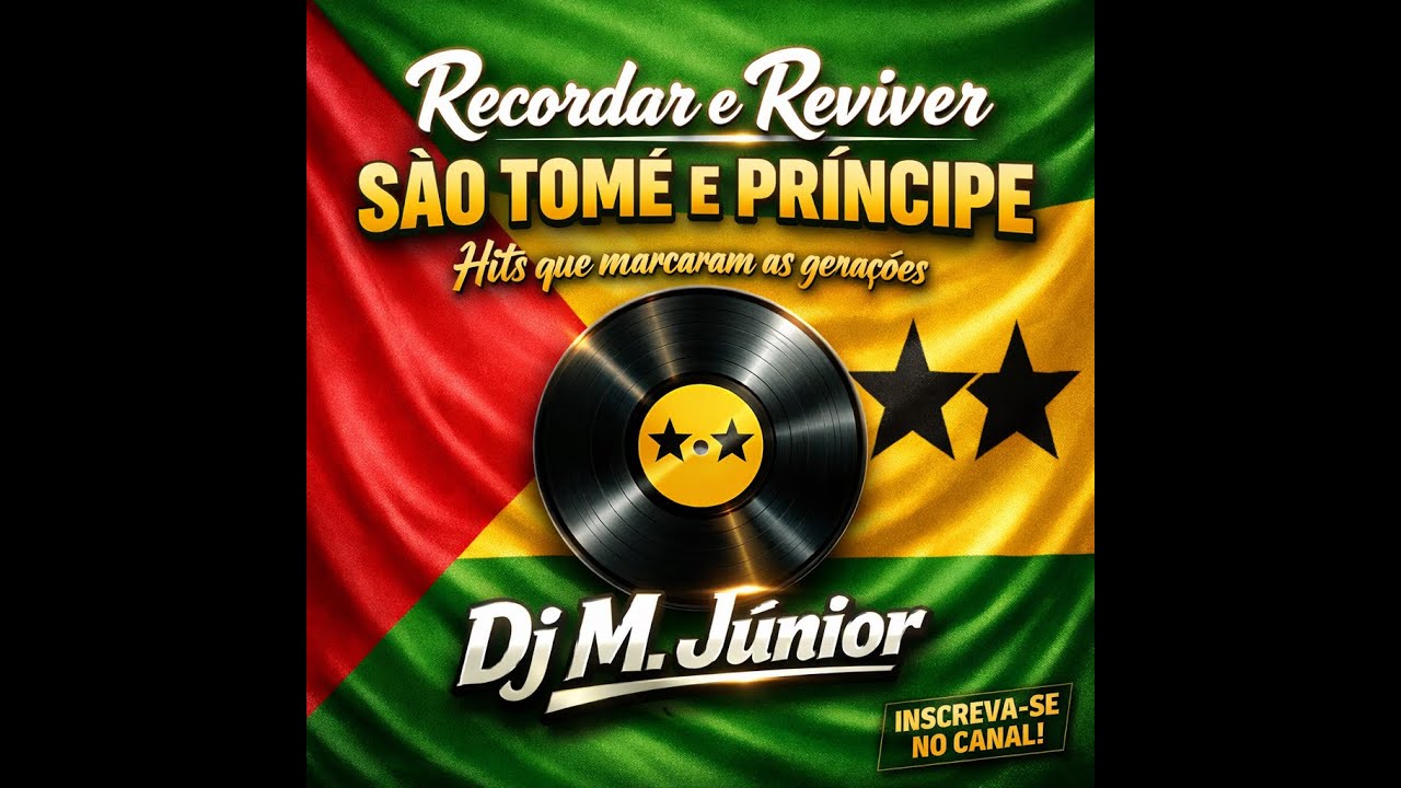 🇸🇹 HITs Clássicos de São Tomé | Recordar & Reviver – DJ M. Junior