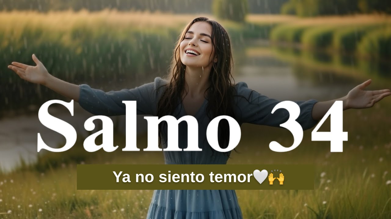 La oración que Alivia la ansiedad y el miedo | Salmo 34