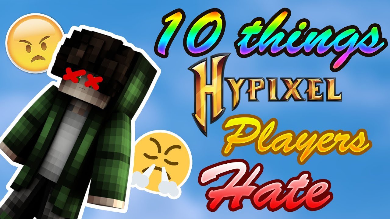 10 Things Hypixel Players HATE