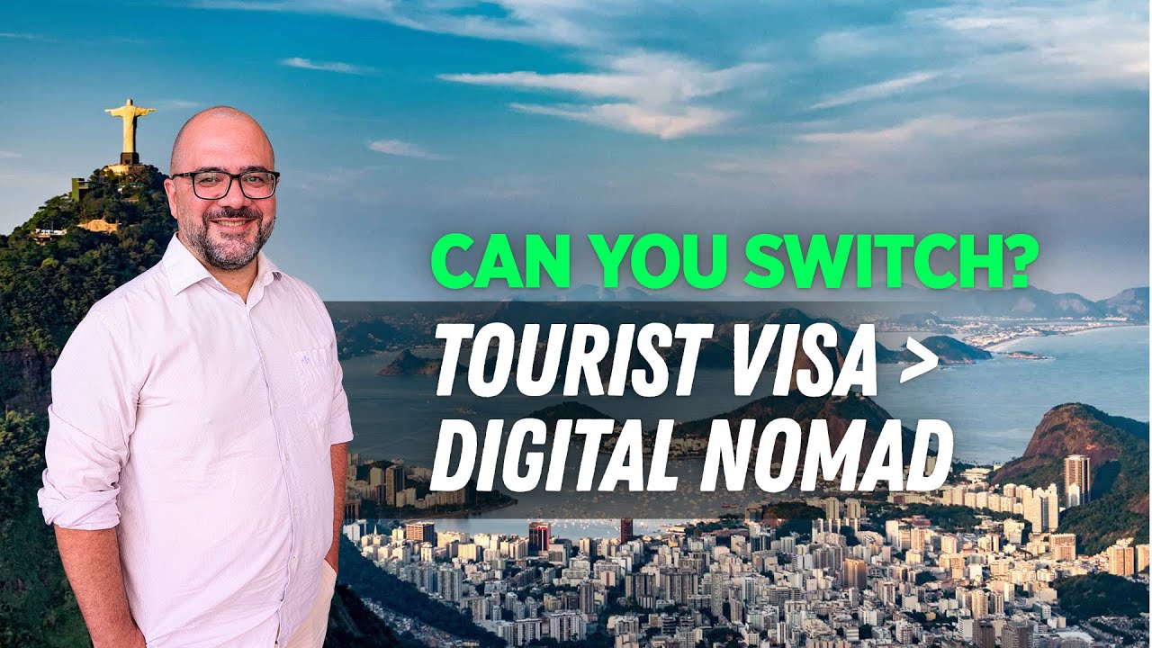 Can You Switch From a Tourist Visa to a Digital Nomad Visa in Brazil