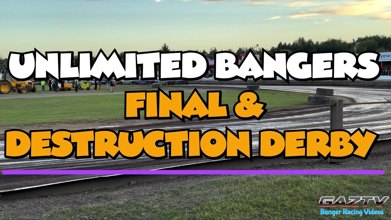 Unlimited Bangers Final & Destruction Derby (14.9.24 Scunthorpe)
