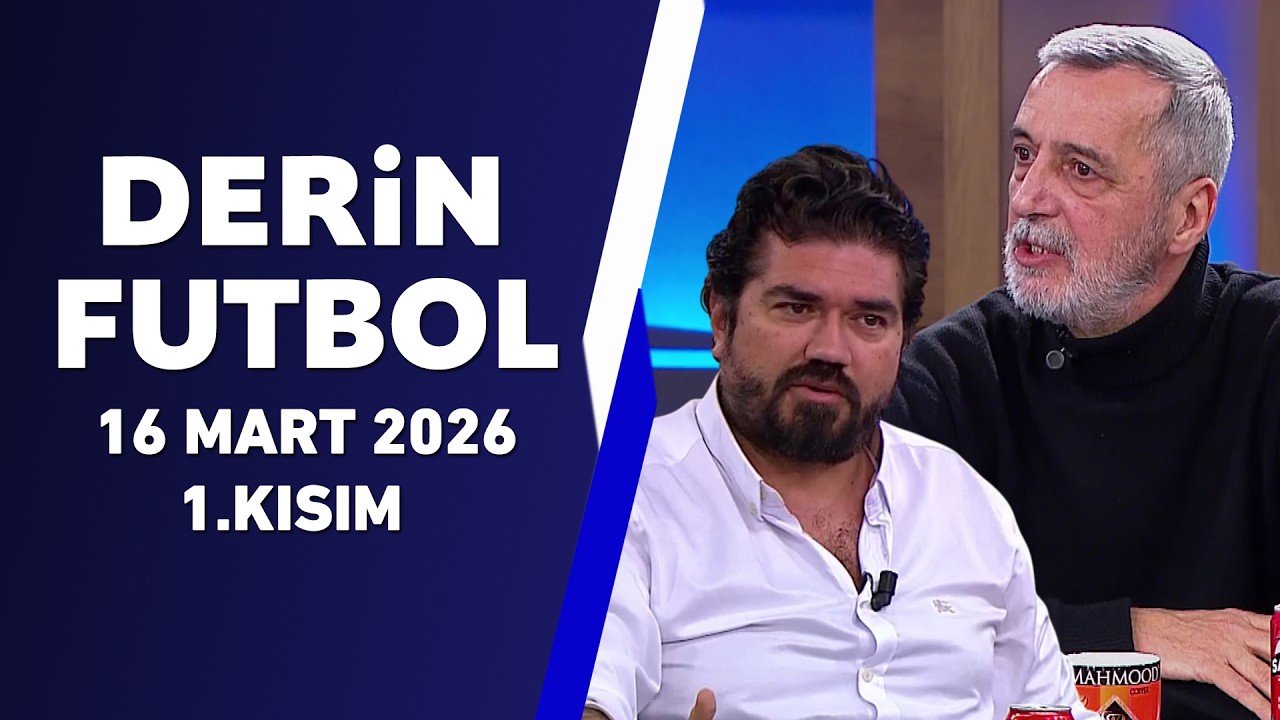 Derin Futbol 16 Mart 1.Kısım