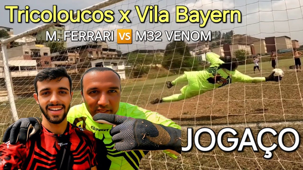 QUE GOLEIRAÇO | M.FERRARI VENOM TOXINA 🆚 M32 VENOM HYDRA | TRICOLOUCOS X VILA BAYERN | LUVA NIKE DF