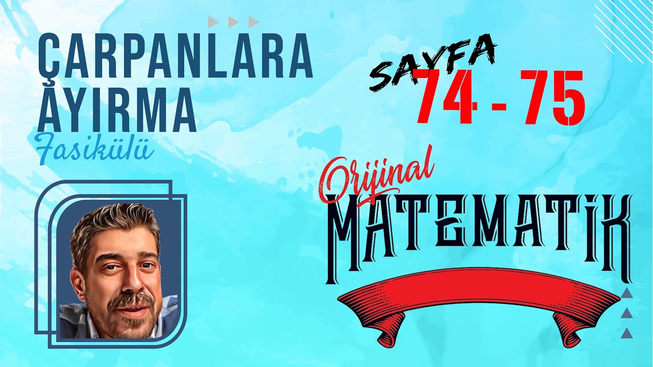 ÖZDEŞLİK ÇARPANLARA AYIRMA FASİKÜLÜ | sayfa 74-75