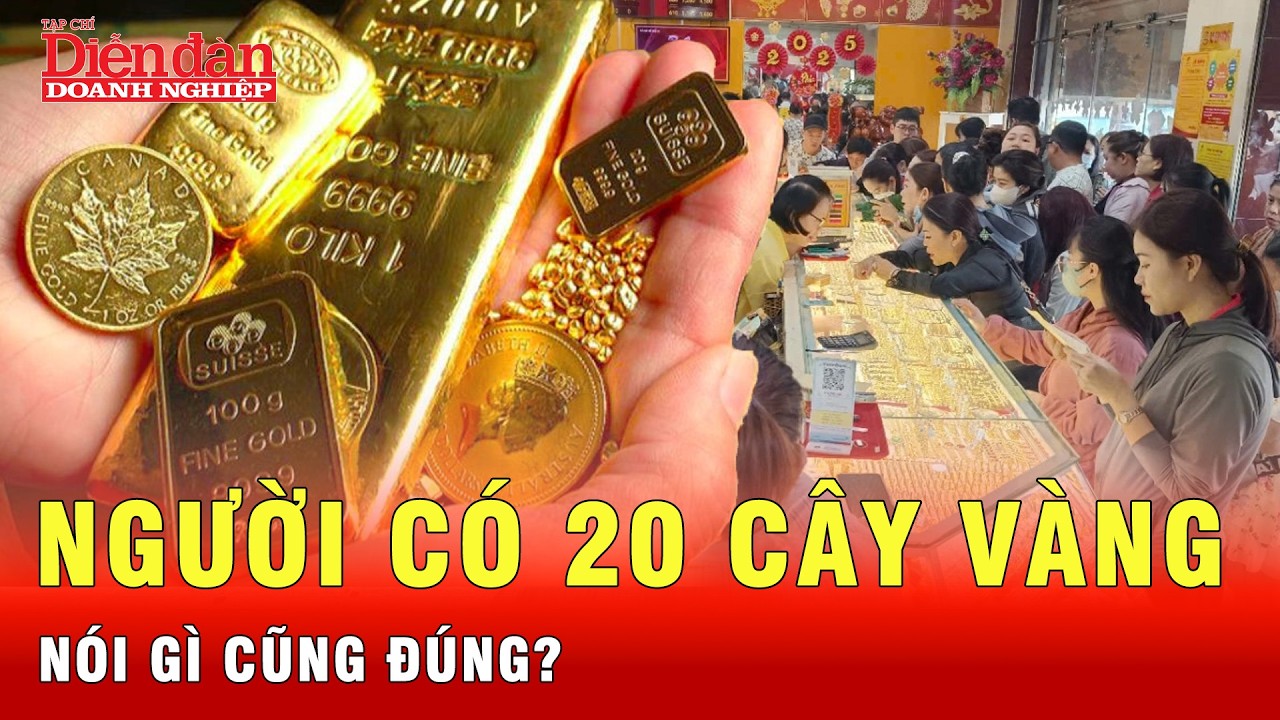 Sốt ruột khi nghe người có 20 cây vàng chia sẻ, có điều nghe thấy đúng quá? | Tin tức 24h