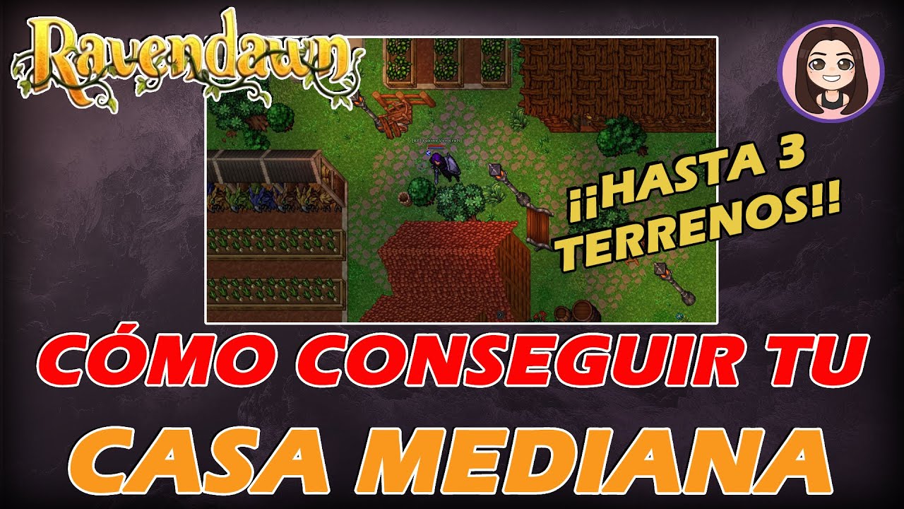 COMO CONSEGUIR TU CASA MEDIANA | RAVENDAWN #27 - GAMEPLAY ESPAÑOL