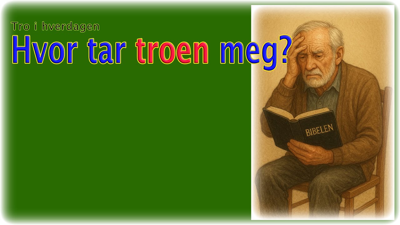 Hvor tar troen meg? - Tro i hverdagen