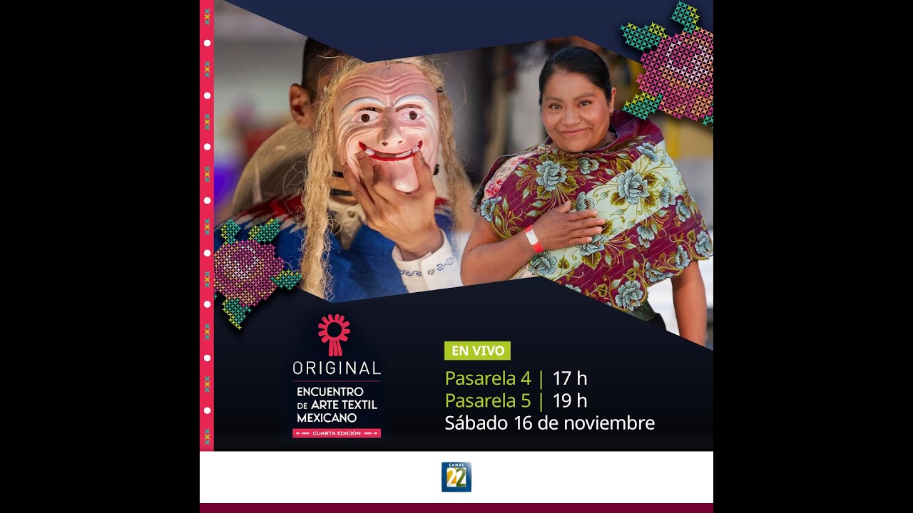 #EnVivoAhora | Pasarela #5 Original: Encuentro de arte textil mexicano