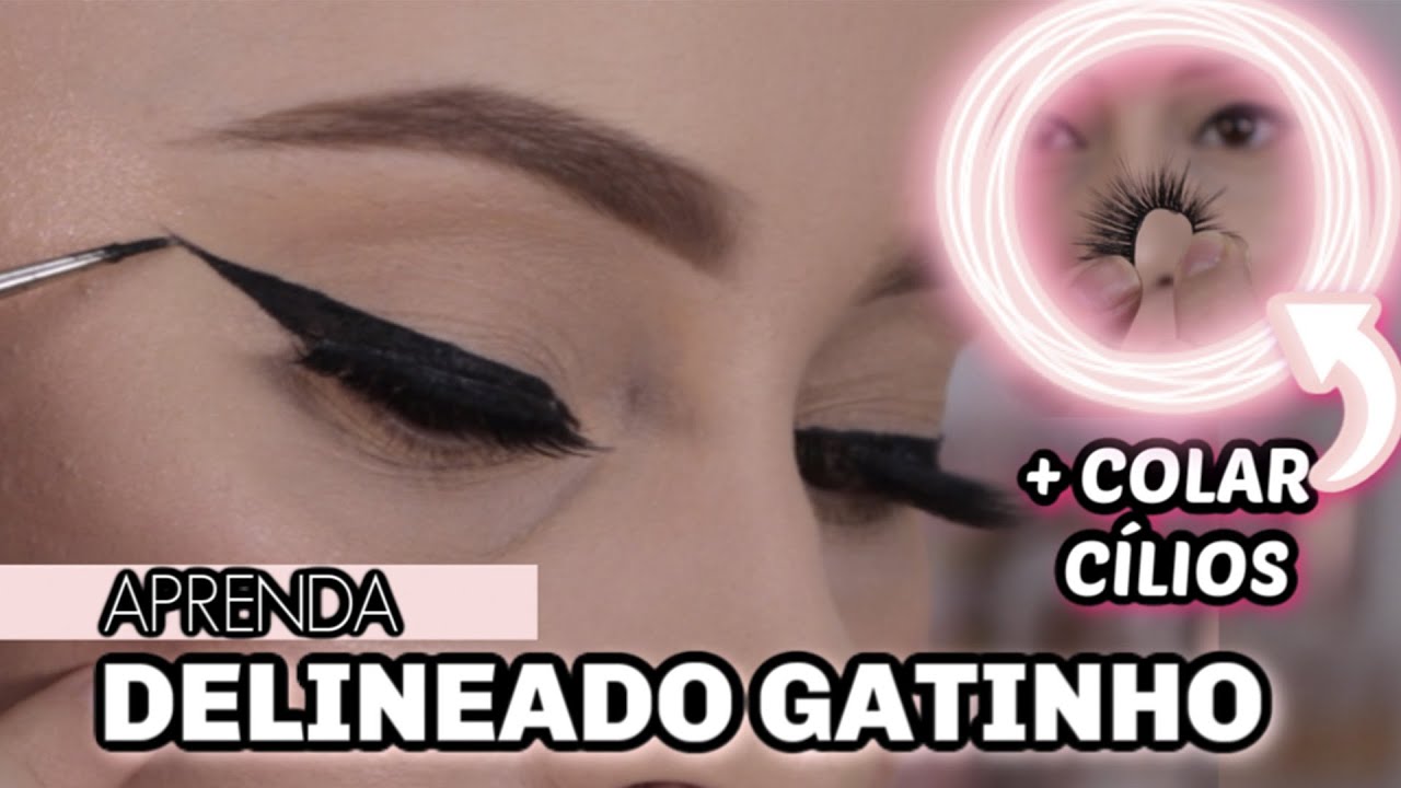 APRENDA COMIGO: DELINEADO GATINHO e COLAR CILIOS