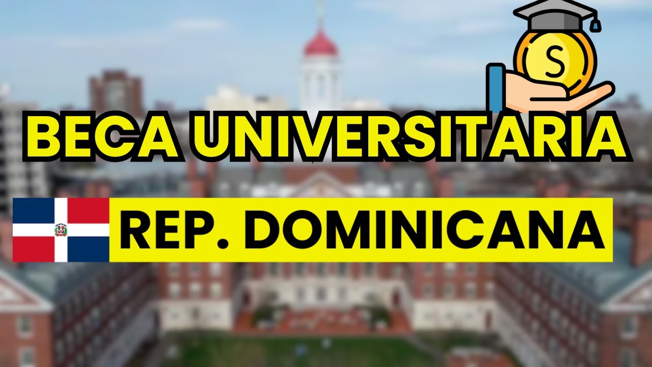 👨‍🎓 Cómo conseguir una BECA UNIVERSITARIA en REPÚBLICA DOMINICANA