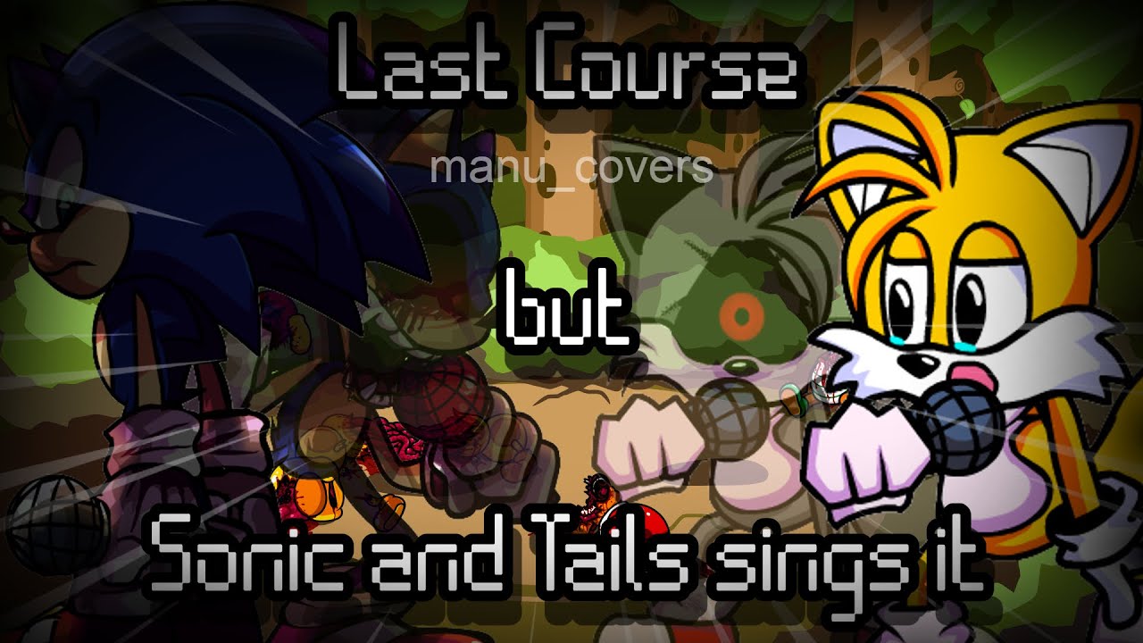 Last Course but Sonic and Tails sings it. ( VS MARIO´S MADNESS V2 ) - FNF